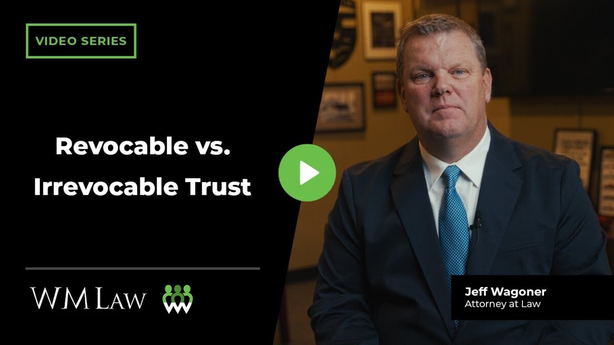 Revocable vs Irrevocable Trust